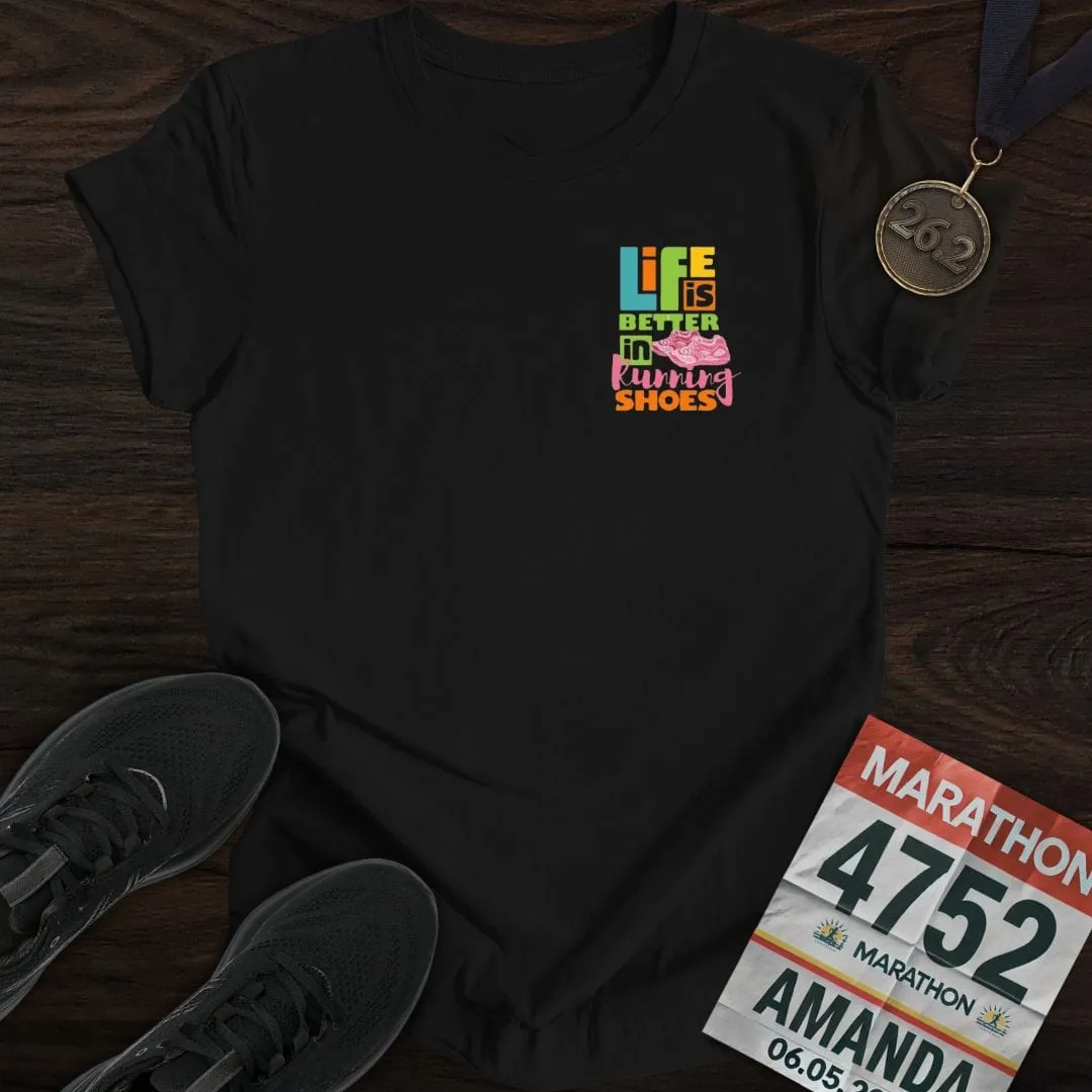 Life Is Better In Running Shoes T-shirt