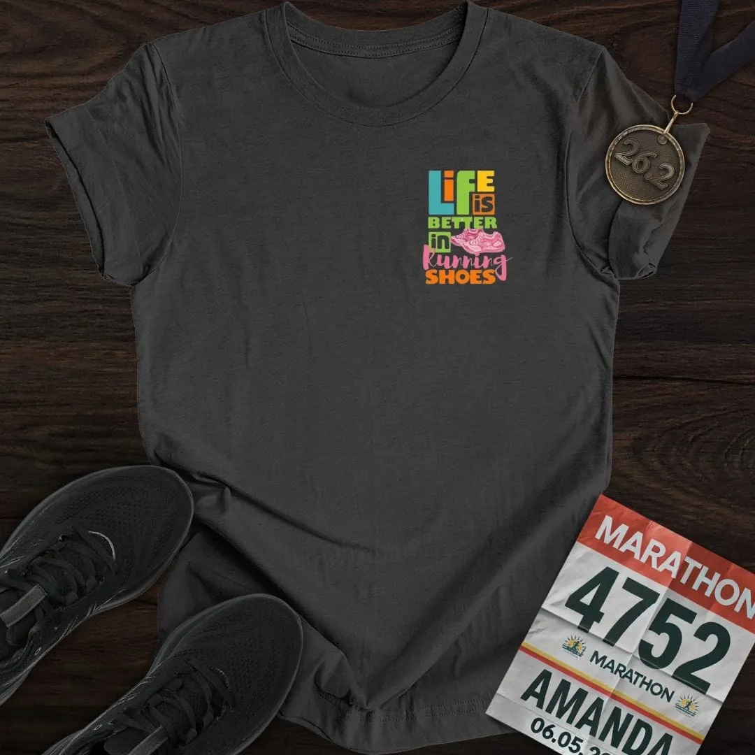 Life Is Better In Running Shoes T-shirt