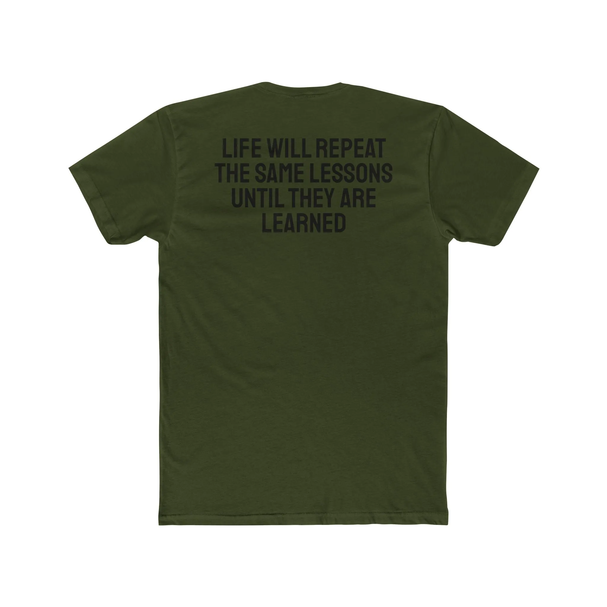 Life Will Repeat The Same Lessons Until They Are Learned - Unisex Cotton Crew Tee