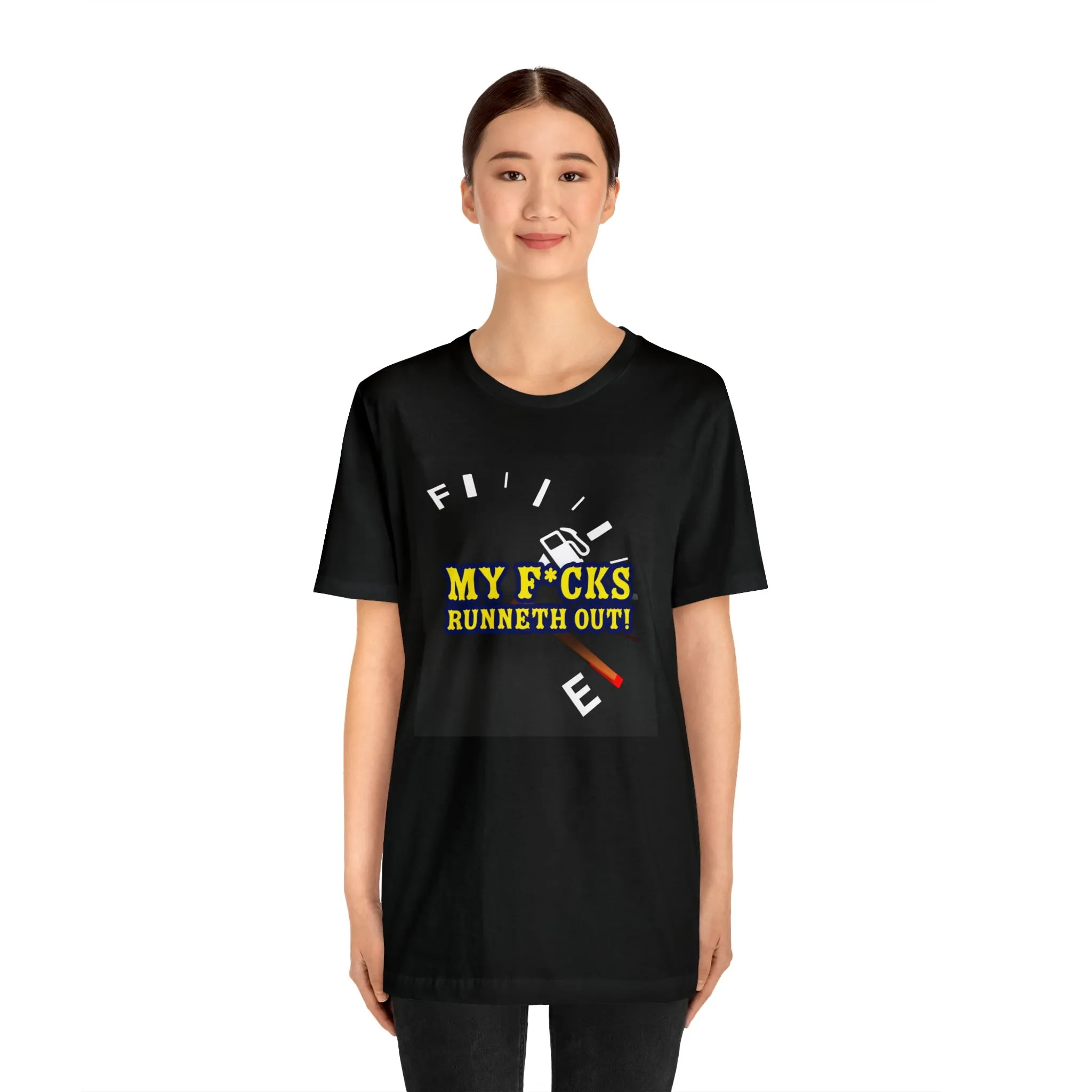 My F*cks Runneth Out! Short Sleeve Tee
