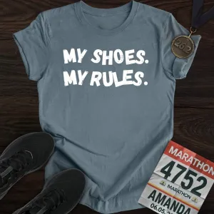 My Shoes My Rules T-shirt