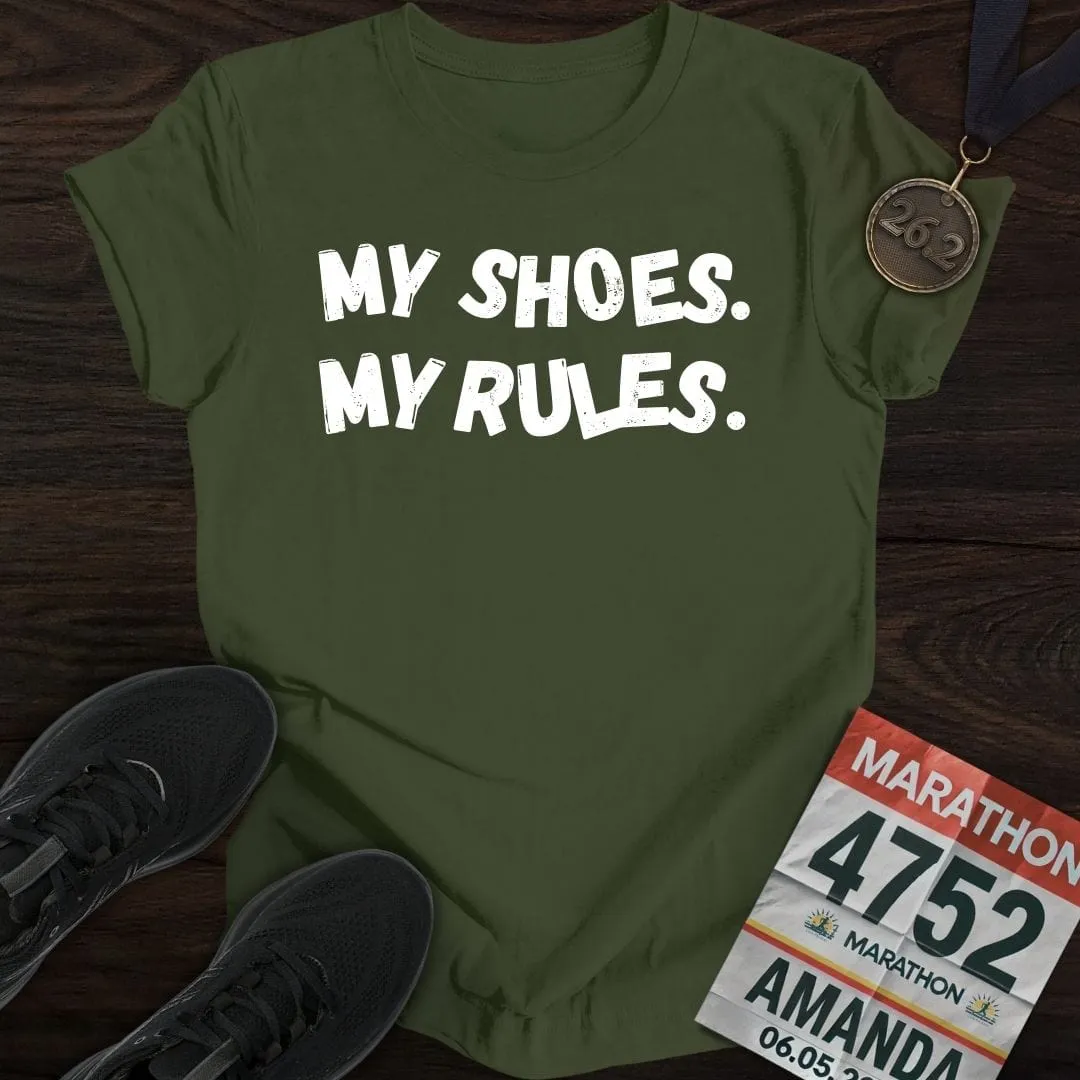 My Shoes My Rules T-shirt