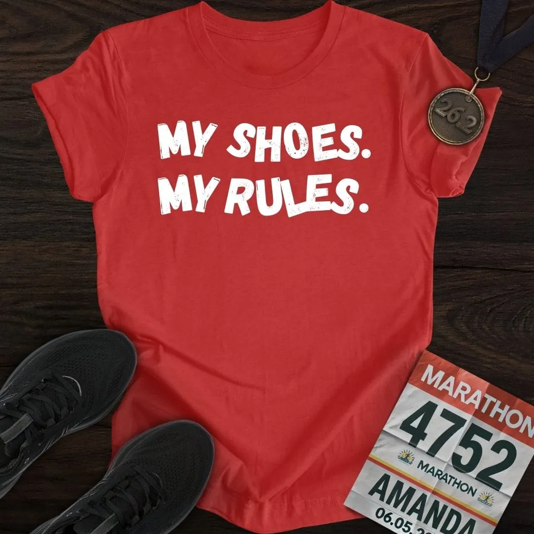 My Shoes My Rules T-shirt