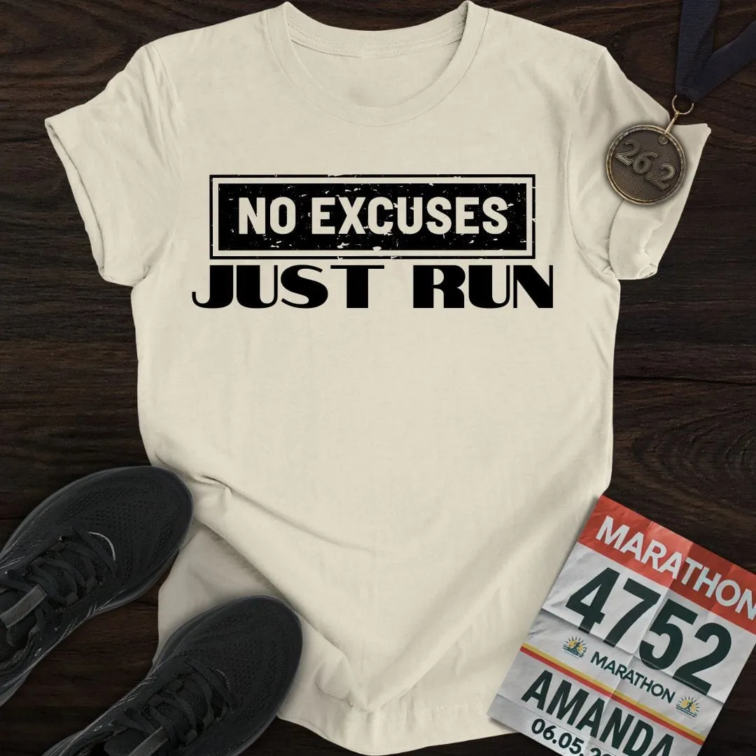 No Excuses Just Run T-shirt