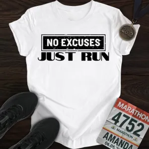 No Excuses Just Run T-shirt