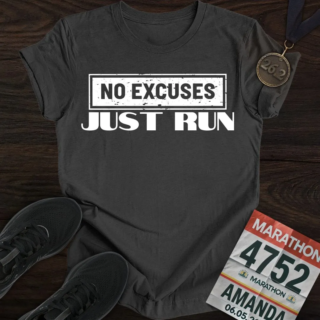 No Excuses Just Run T-shirt
