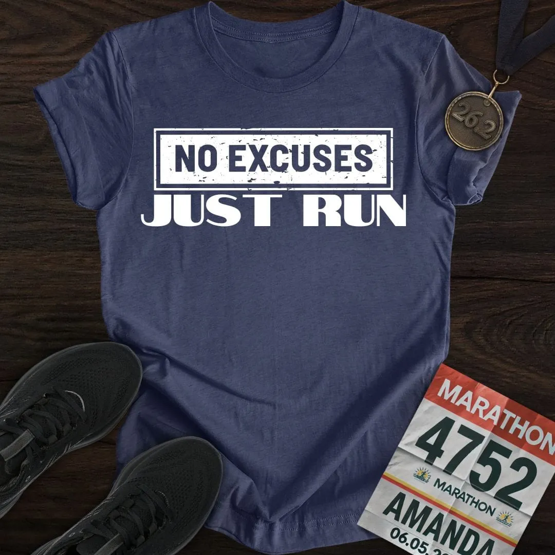 No Excuses Just Run T-shirt