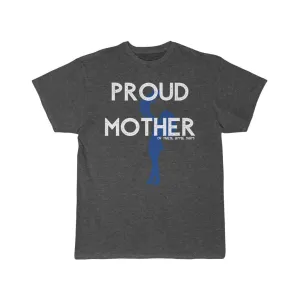 PROUD MOTHER T-Shirt