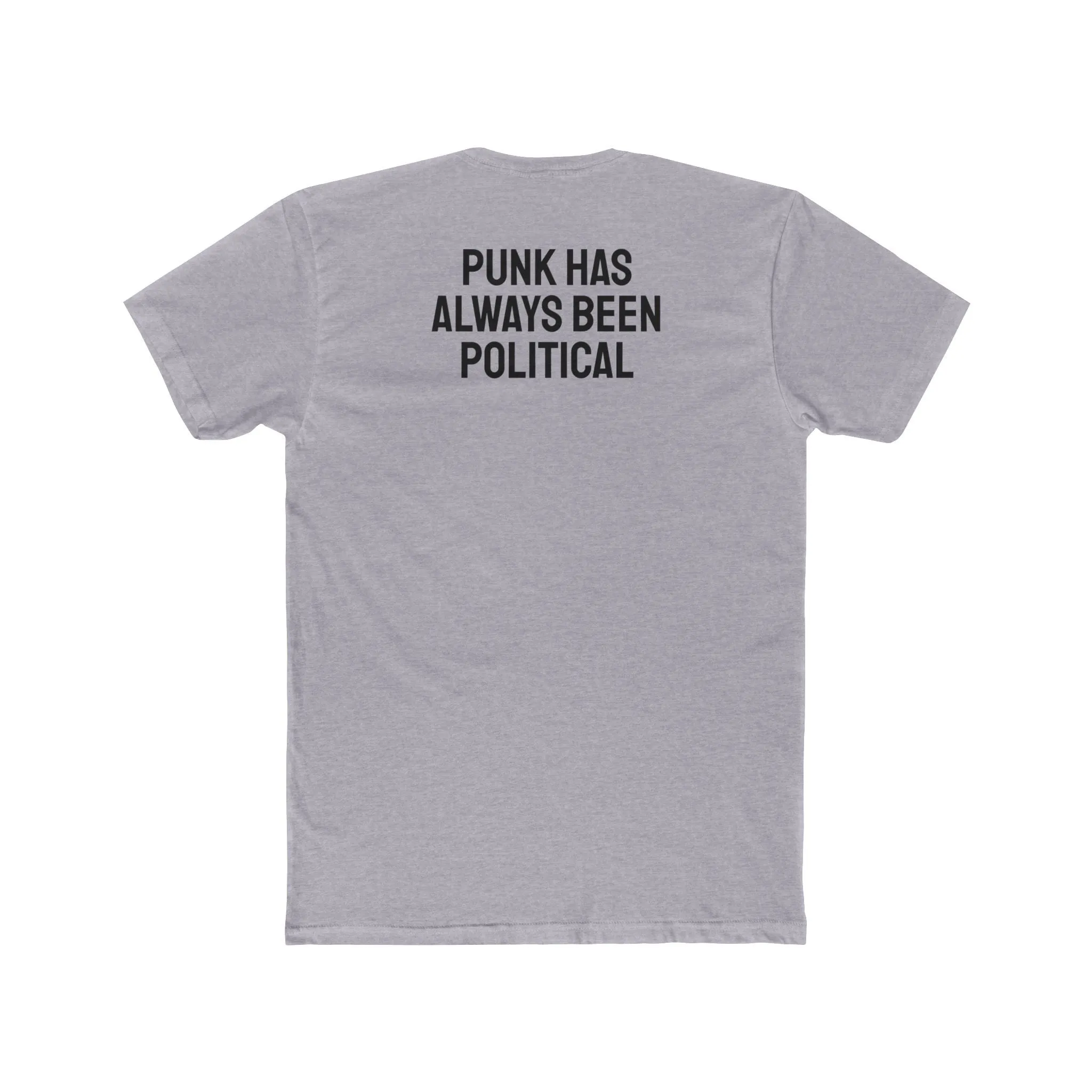 Punk Has Always Been Political - Unisex Cotton Crew Tee