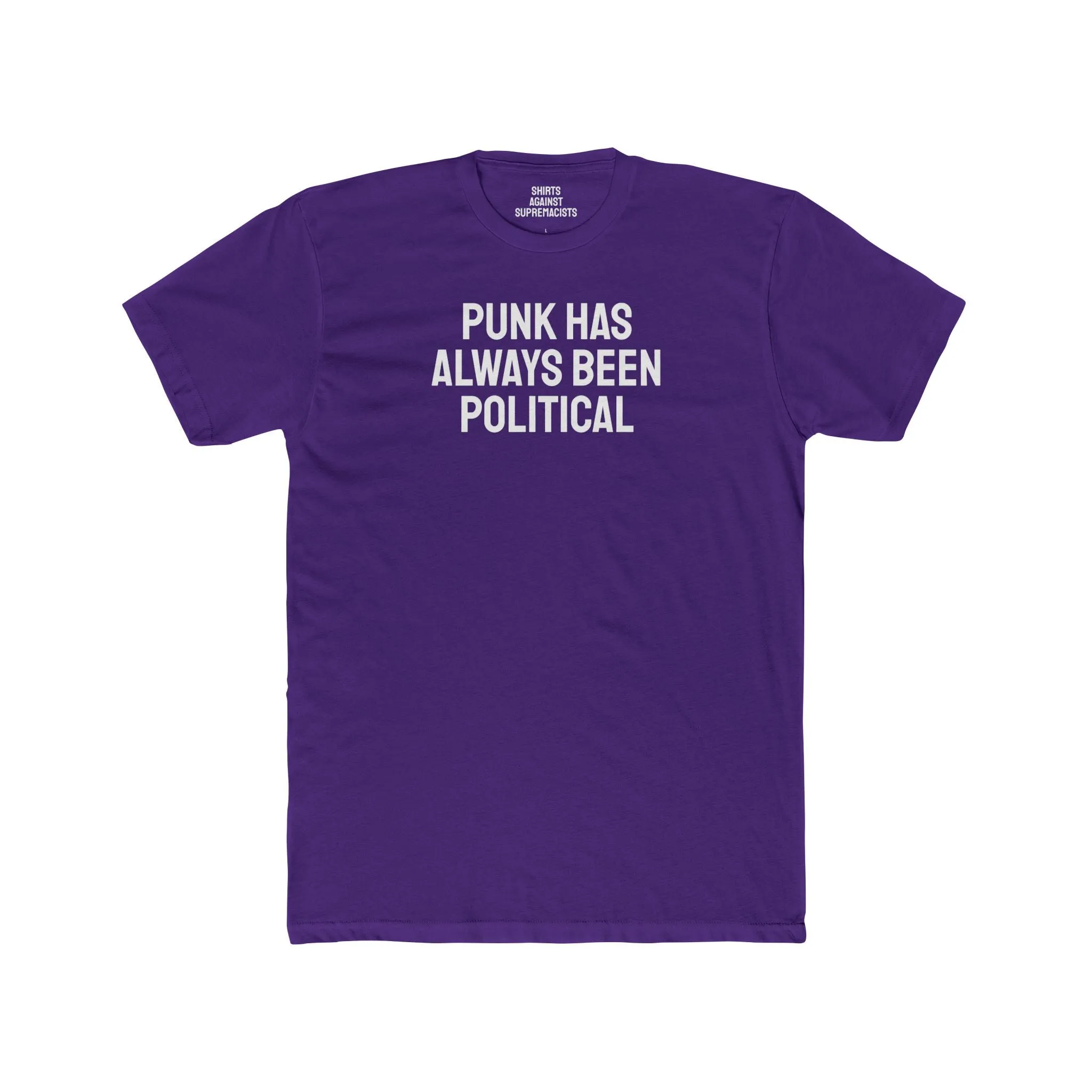 Punk Has Always Been Political - Unisex Cotton Crew Tee
