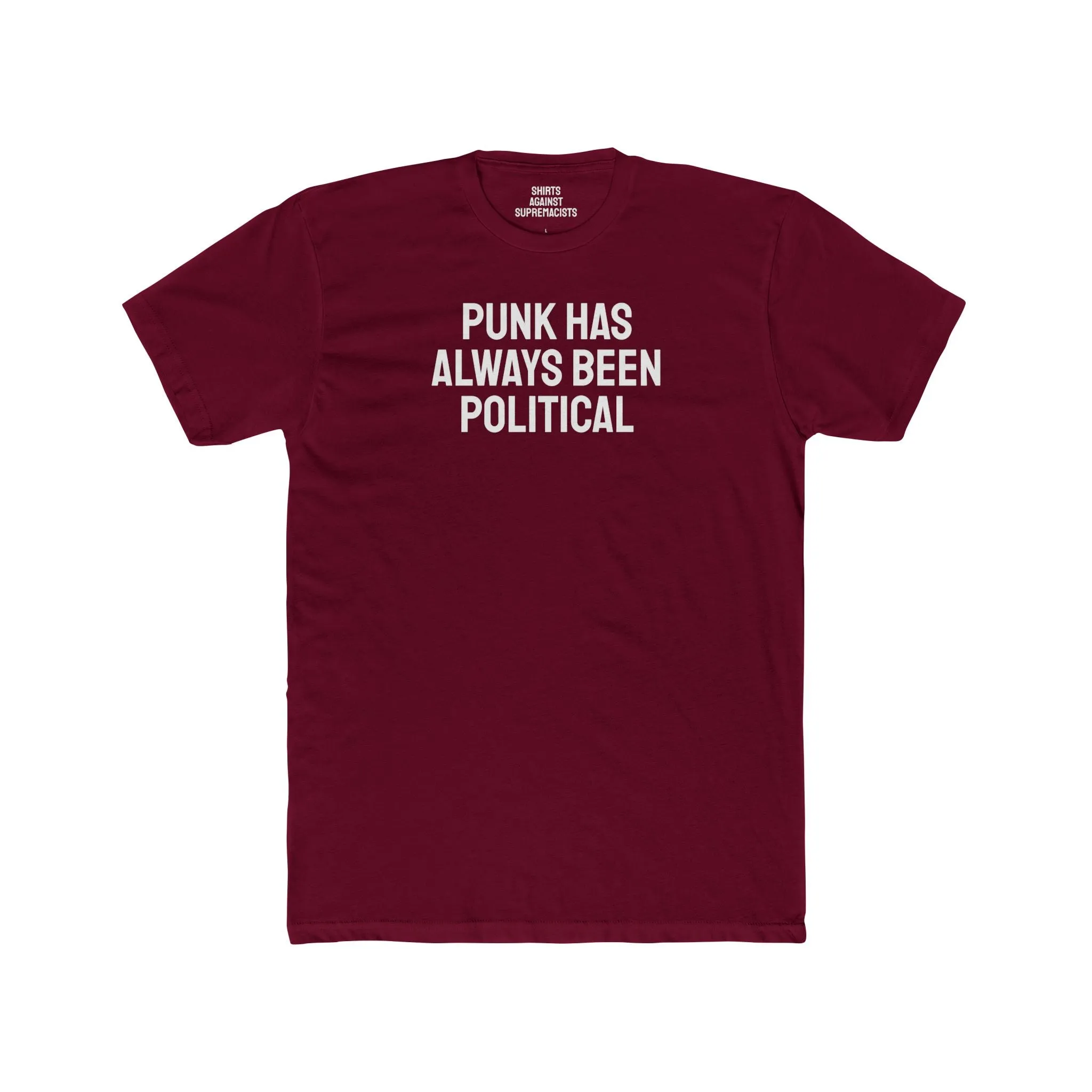 Punk Has Always Been Political - Unisex Cotton Crew Tee