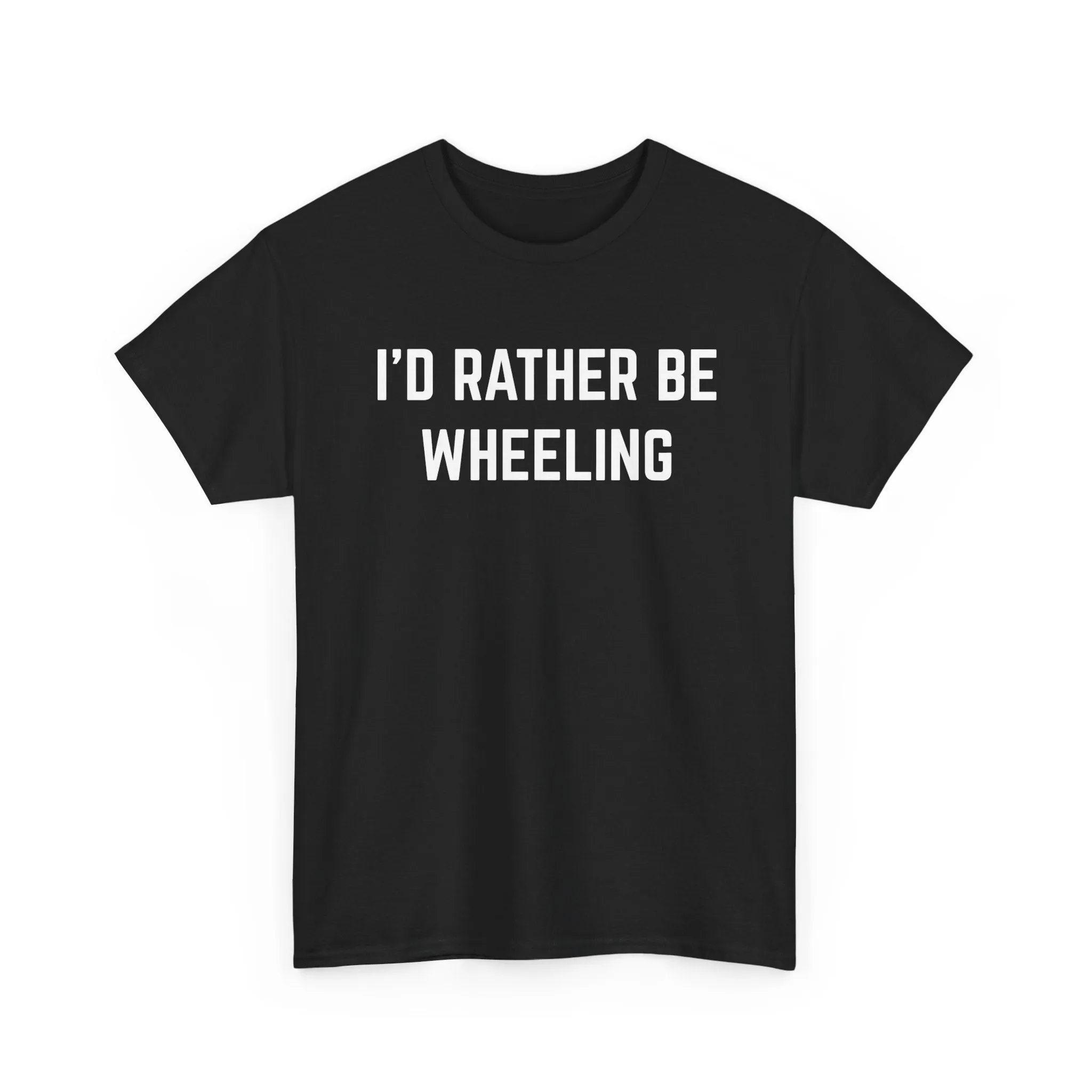 "I'd Rather Be Wheeling" Heavy Cotton Tee