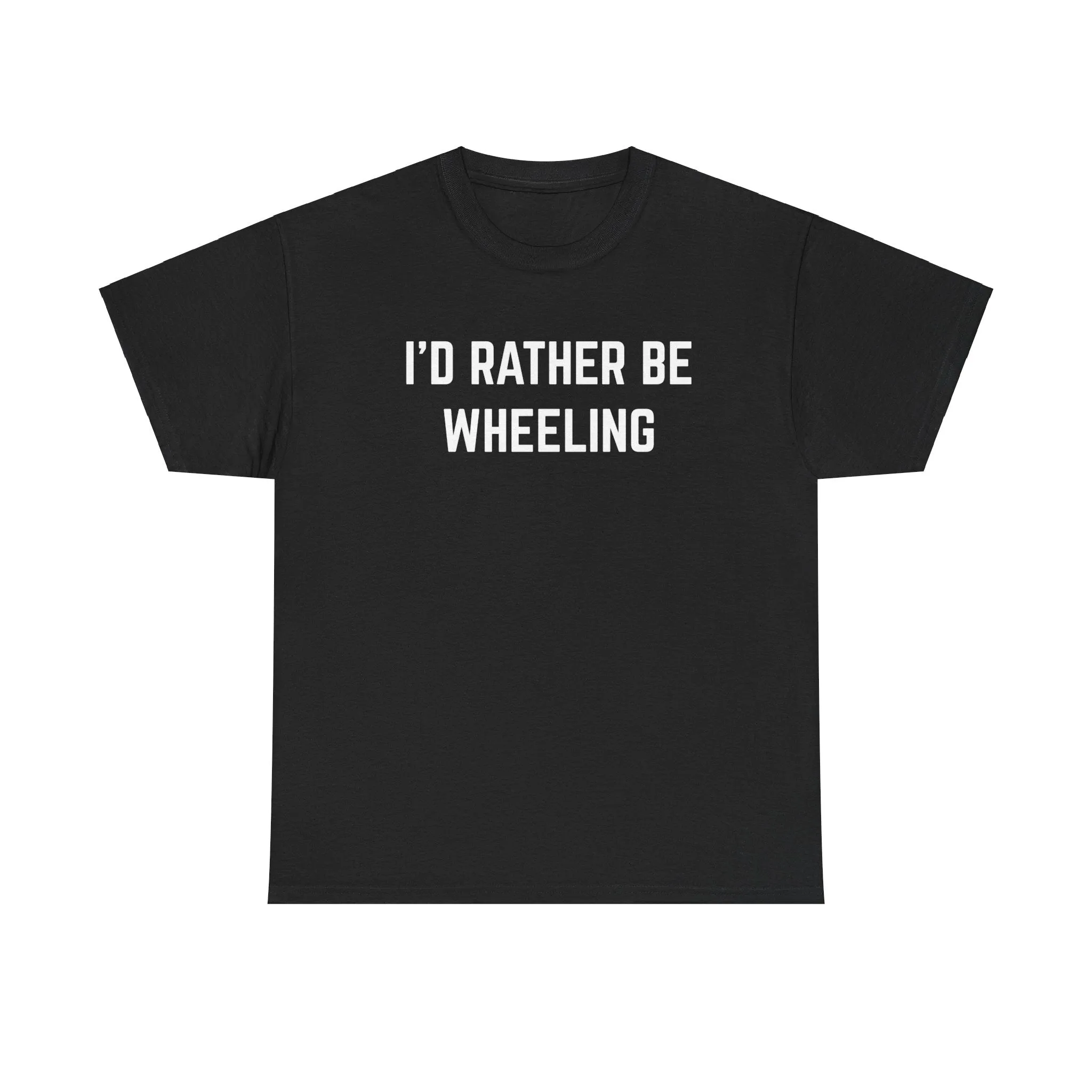 "I'd Rather Be Wheeling" Heavy Cotton Tee