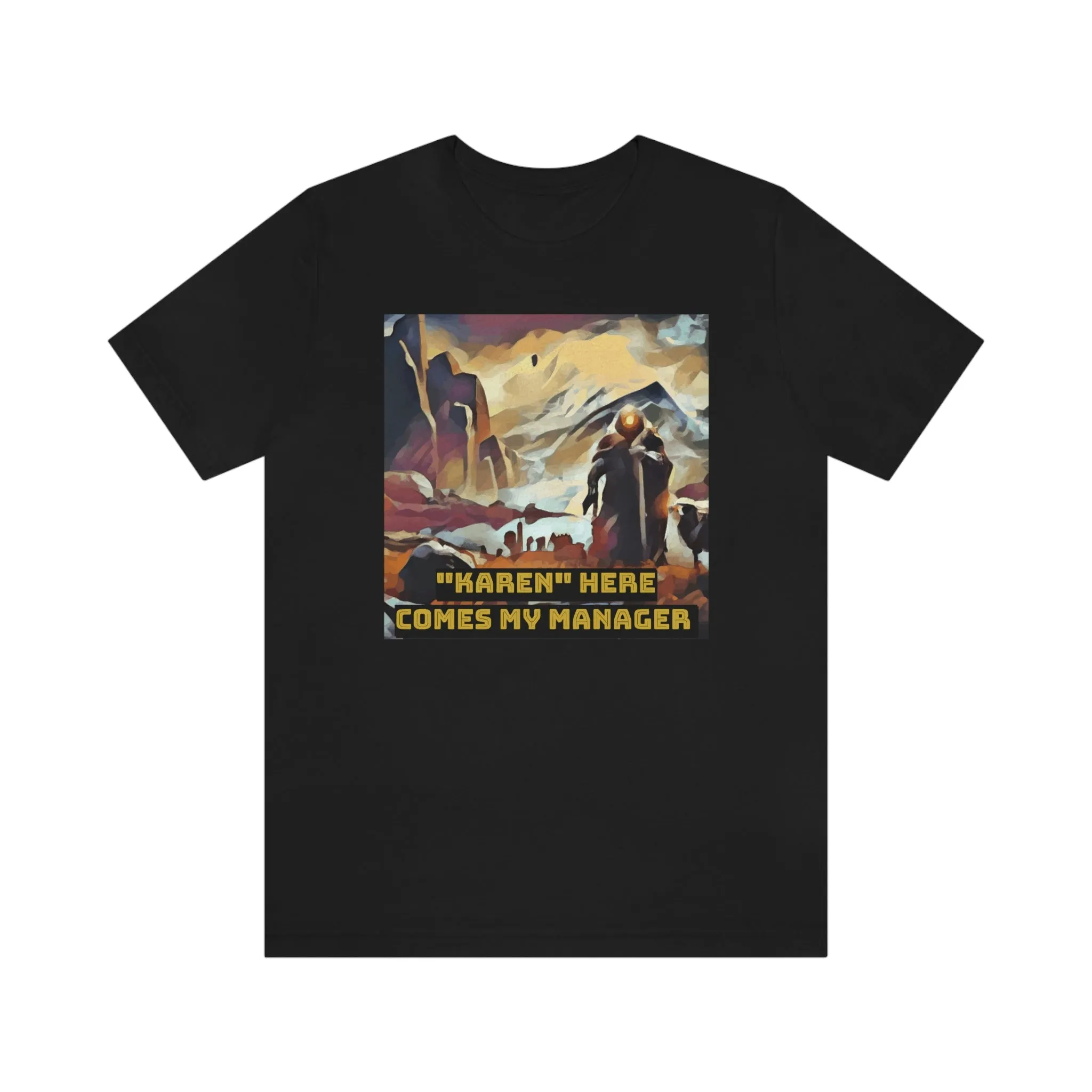 "Karen" Here Comes My Manager Short Sleeve Tee