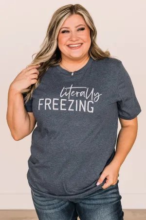 "Literally Freezing" Graphic Tee- Heather Navy