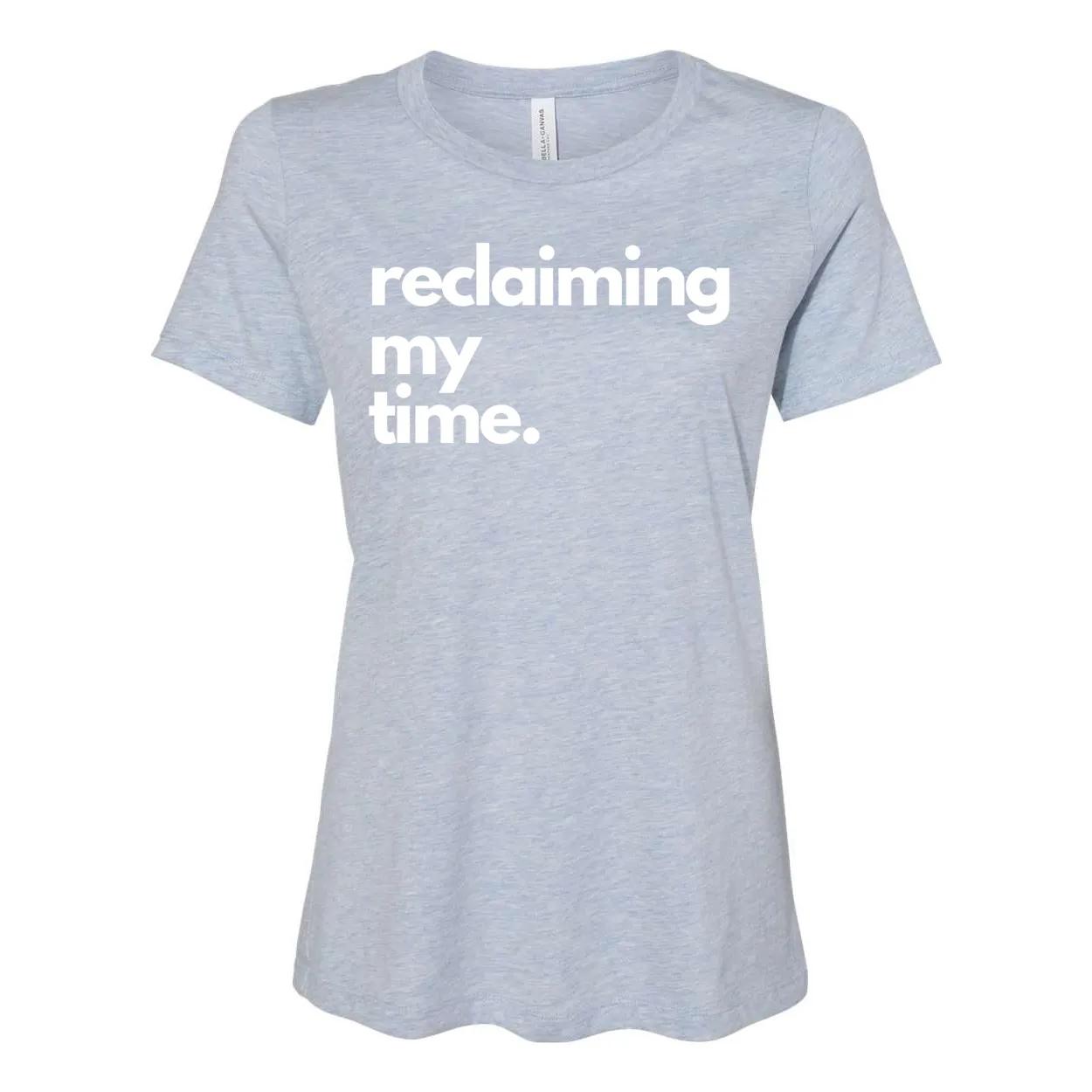 Reclaiming My Time Yelani Tees – Women's Relaxed Fit Motivational Tee