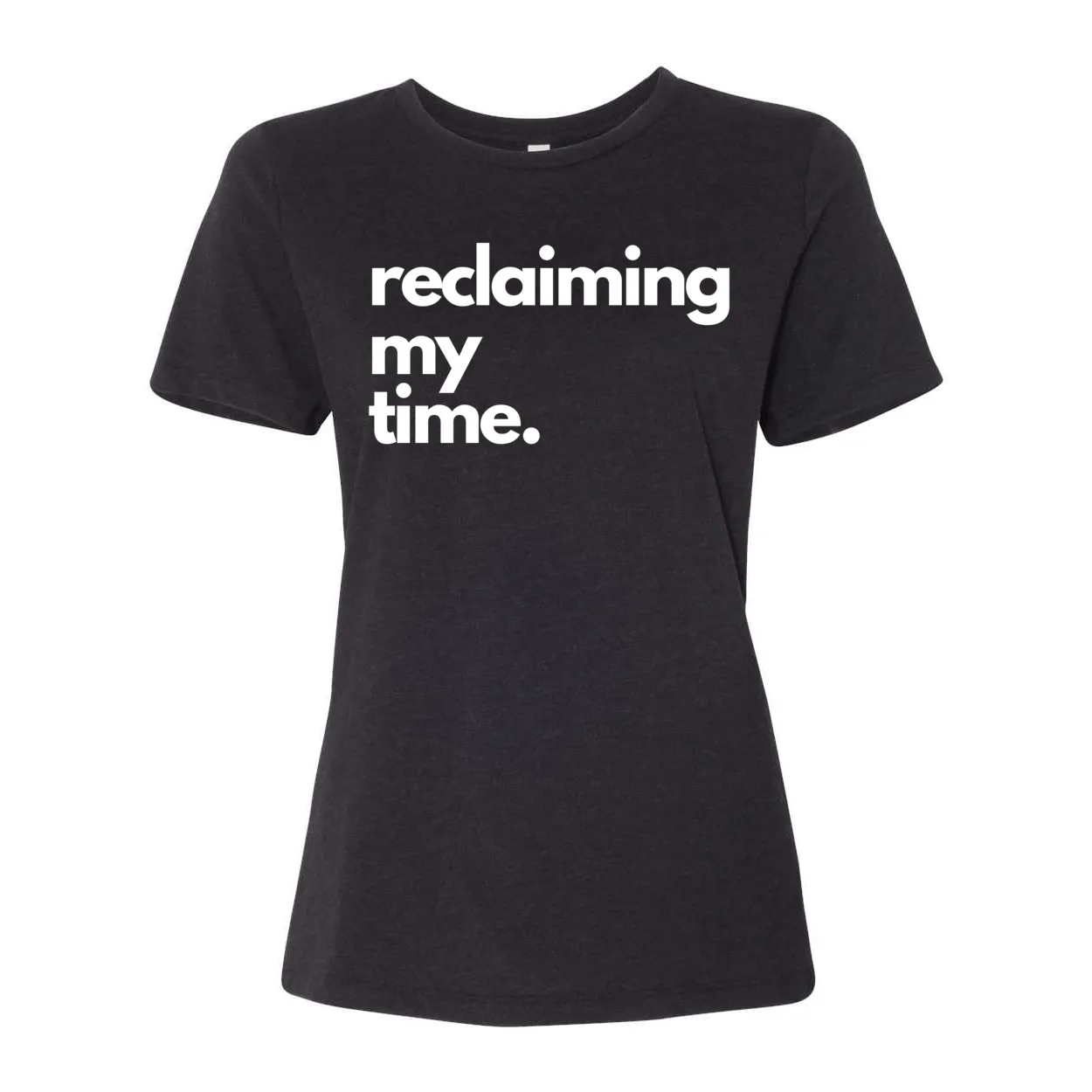 Reclaiming My Time Yelani Tees – Women's Relaxed Fit Motivational Tee