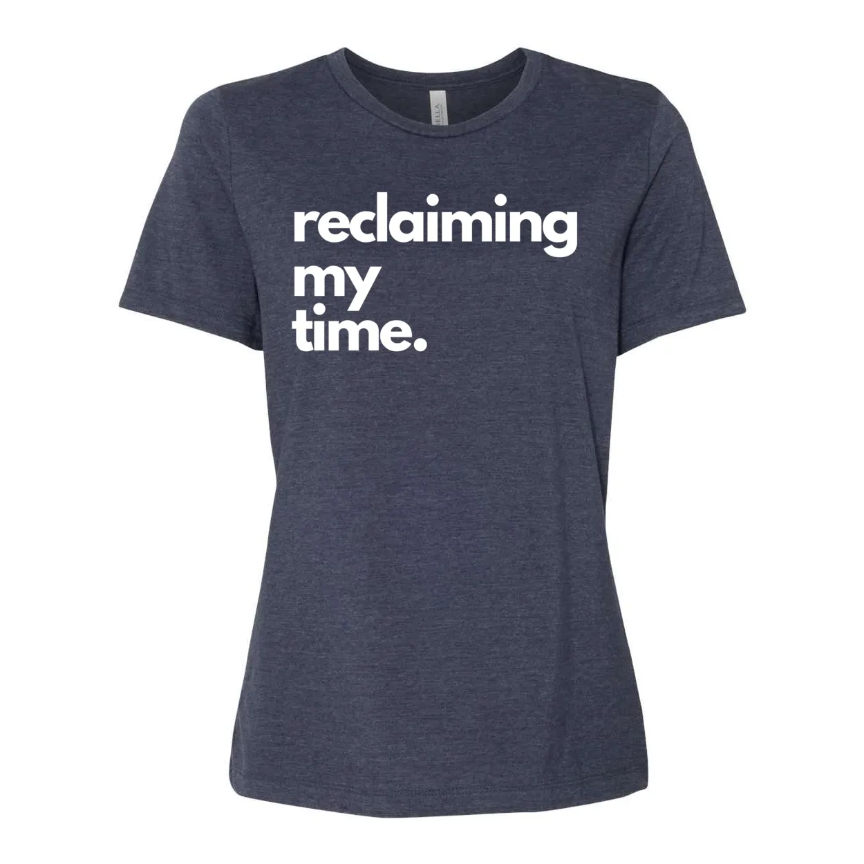 Reclaiming My Time Yelani Tees – Women's Relaxed Fit Motivational Tee
