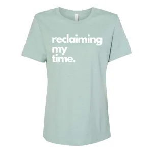 Reclaiming My Time Yelani Tees – Women's Relaxed Fit Motivational Tee