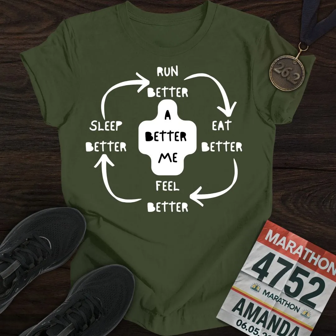 Run Better Feel Better T-Shirt
