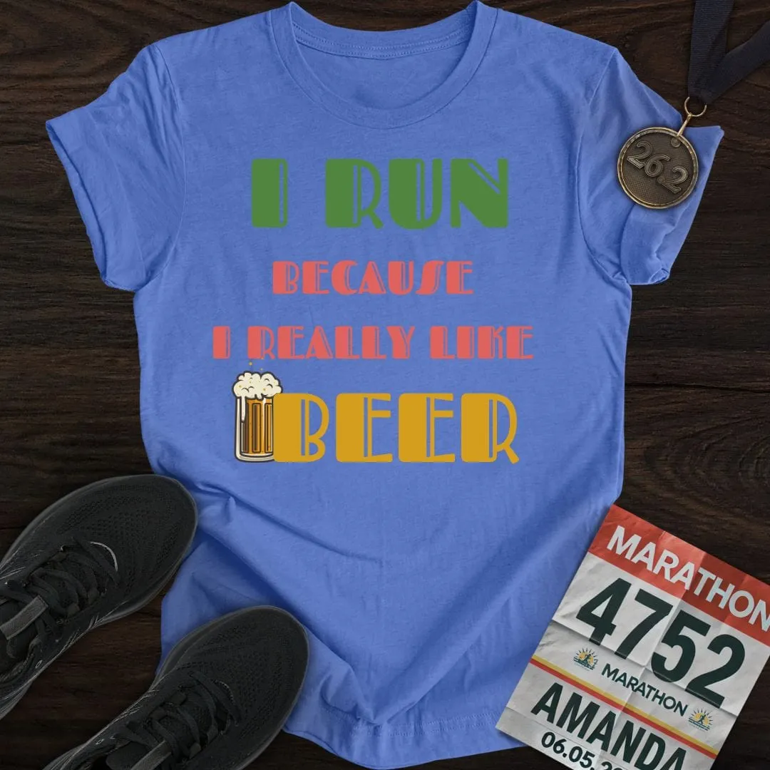 Run For Beer T-Shirt