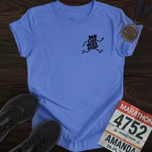 Run Like Never Before T-Shirt