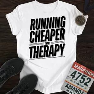 Running Cheaper Than Therapy T-Shirt