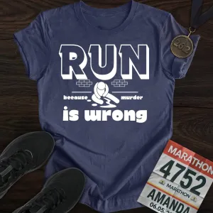 Running or Murder T-Shirt