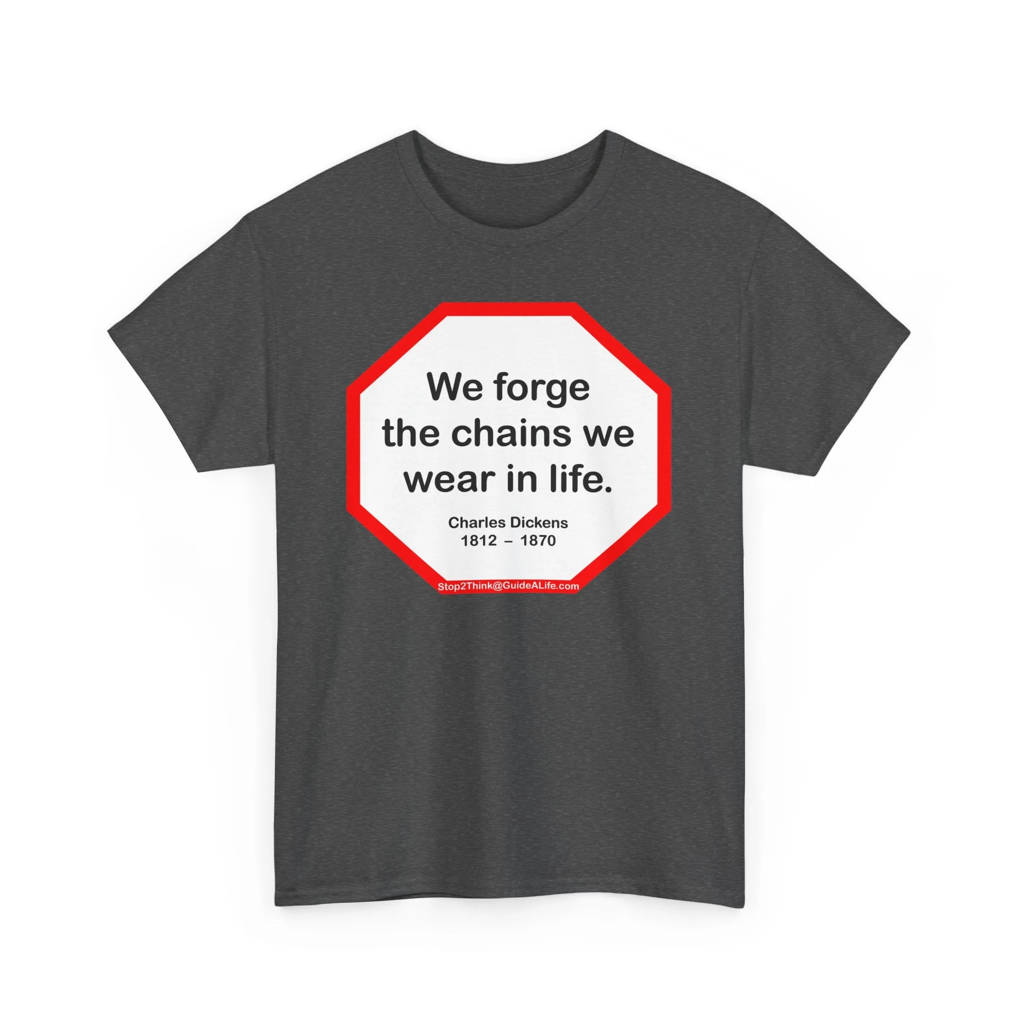 s2t- We forge the chains we wear in life.   -  Charles Dickens  1812  –  1870