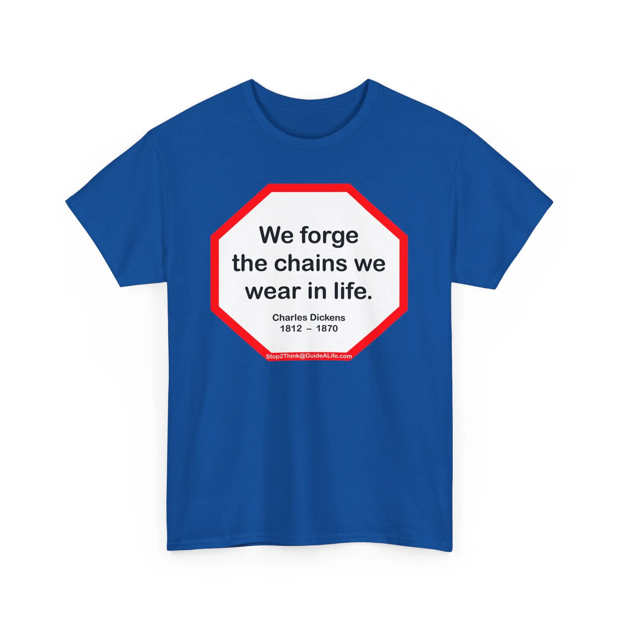 s2t- We forge the chains we wear in life.   -  Charles Dickens  1812  –  1870