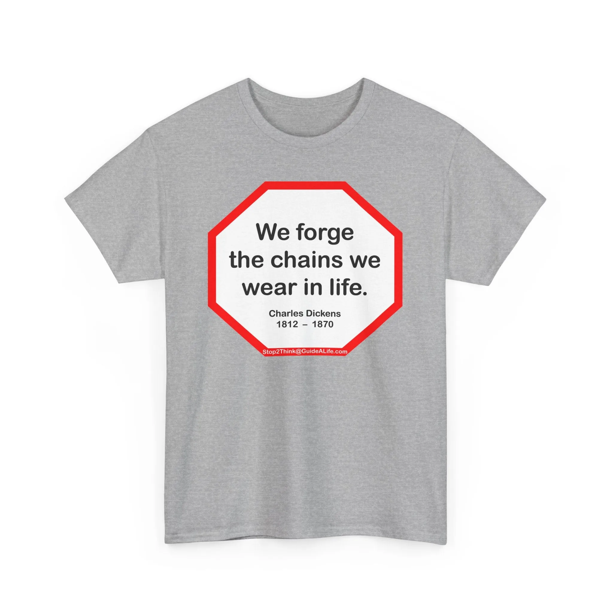 s2t- We forge the chains we wear in life.   -  Charles Dickens  1812  –  1870
