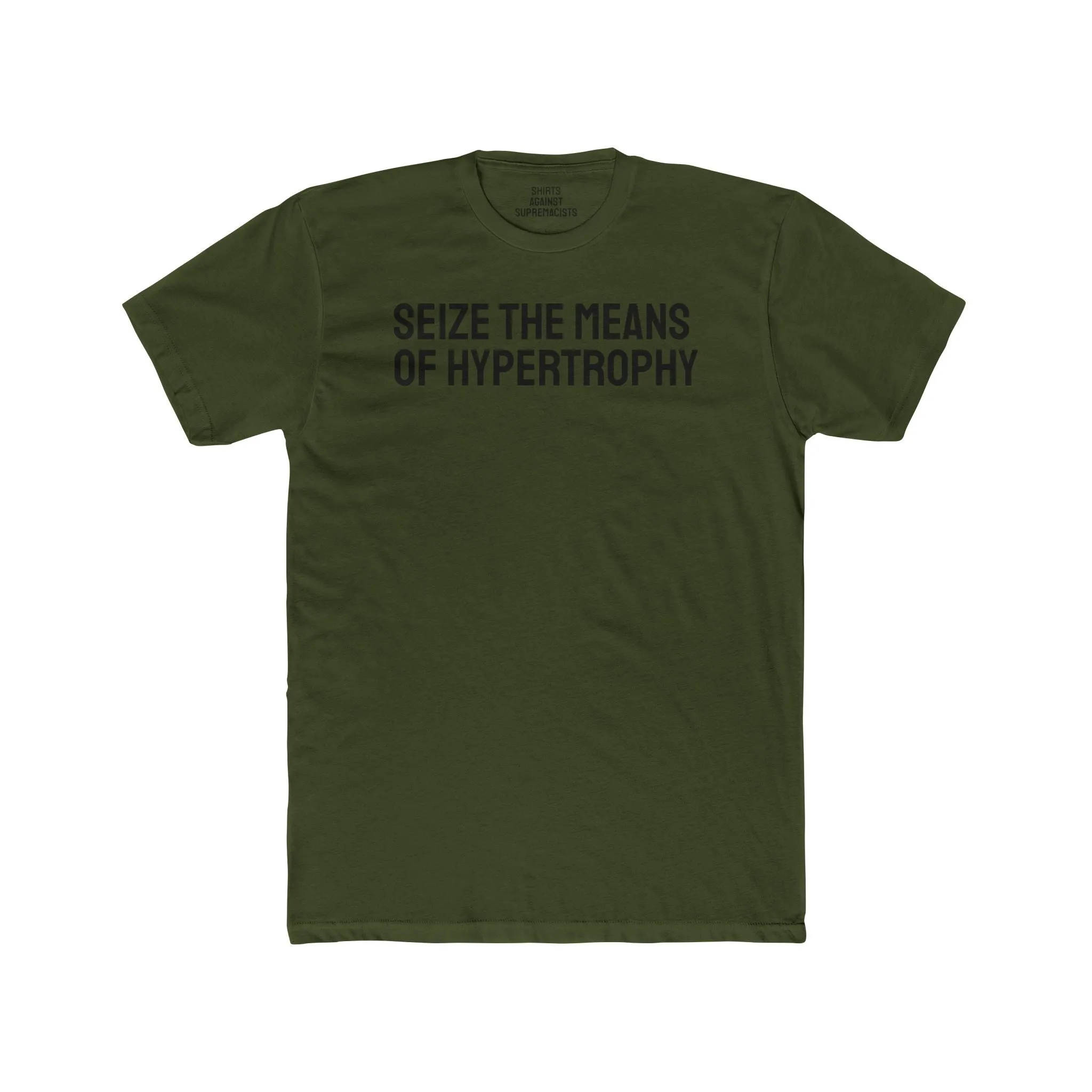 Seize The Means Of Hypertrophy - Unisex Cotton Crew Tee