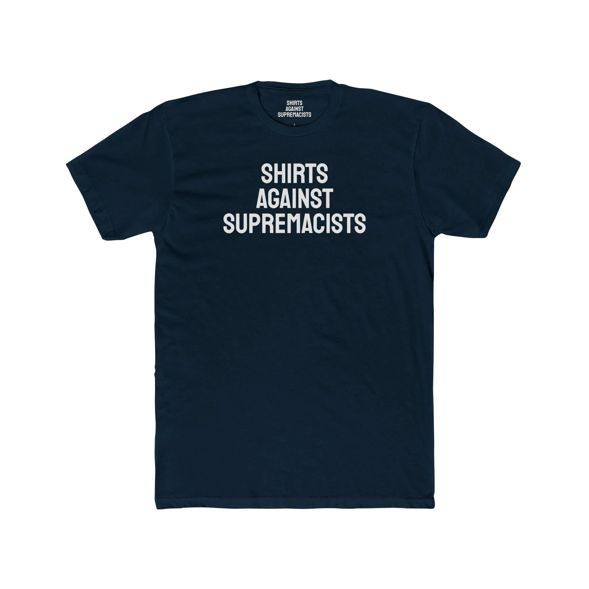 Shirts Against Supremacists - Unisex Cotton Crew Tee