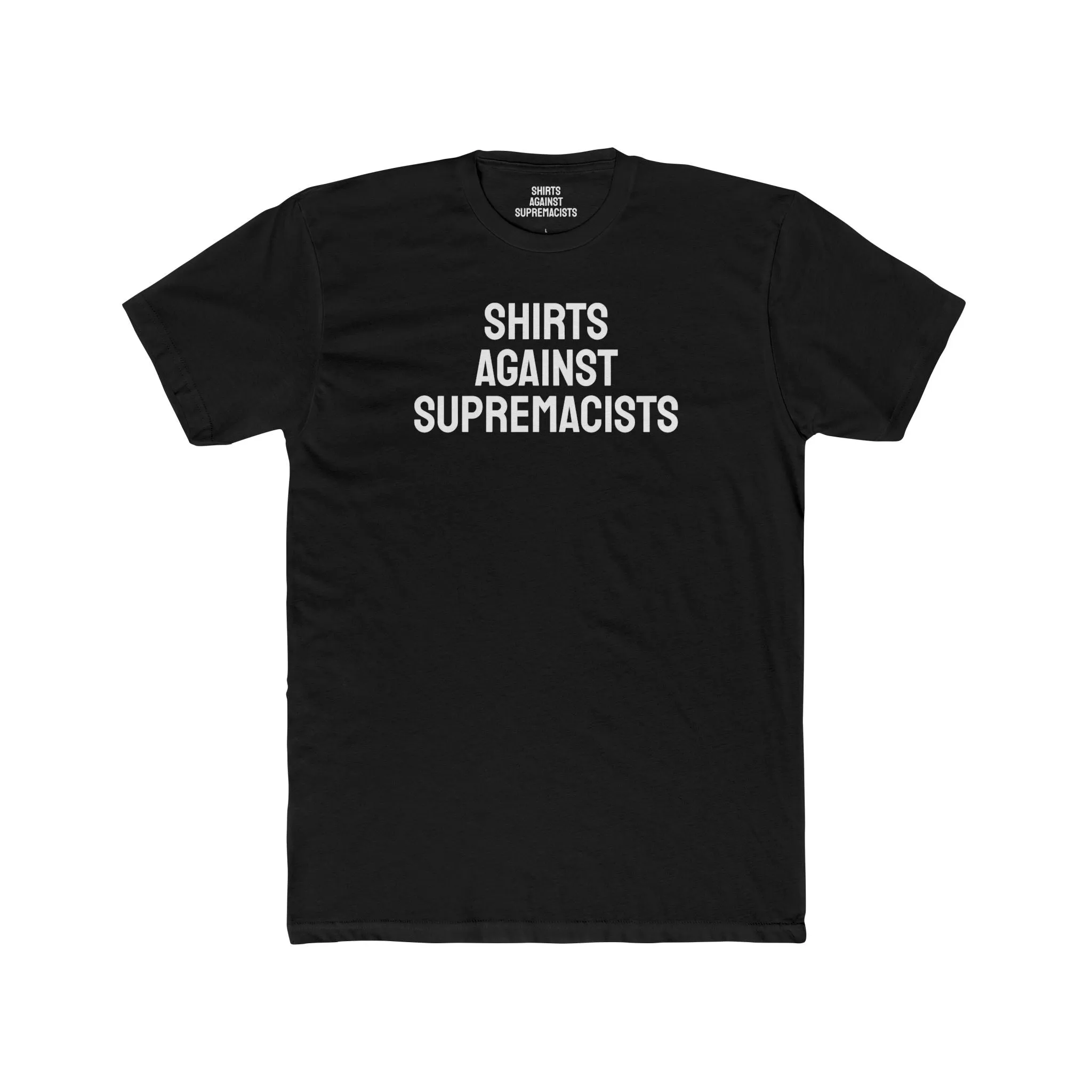 Shirts Against Supremacists - Unisex Cotton Crew Tee