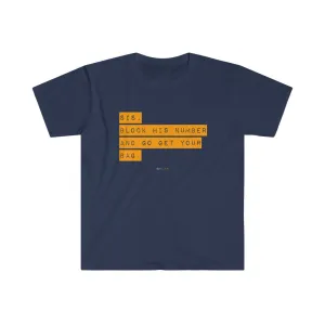 SIS, BLOCK HIM Unisex T-shirt