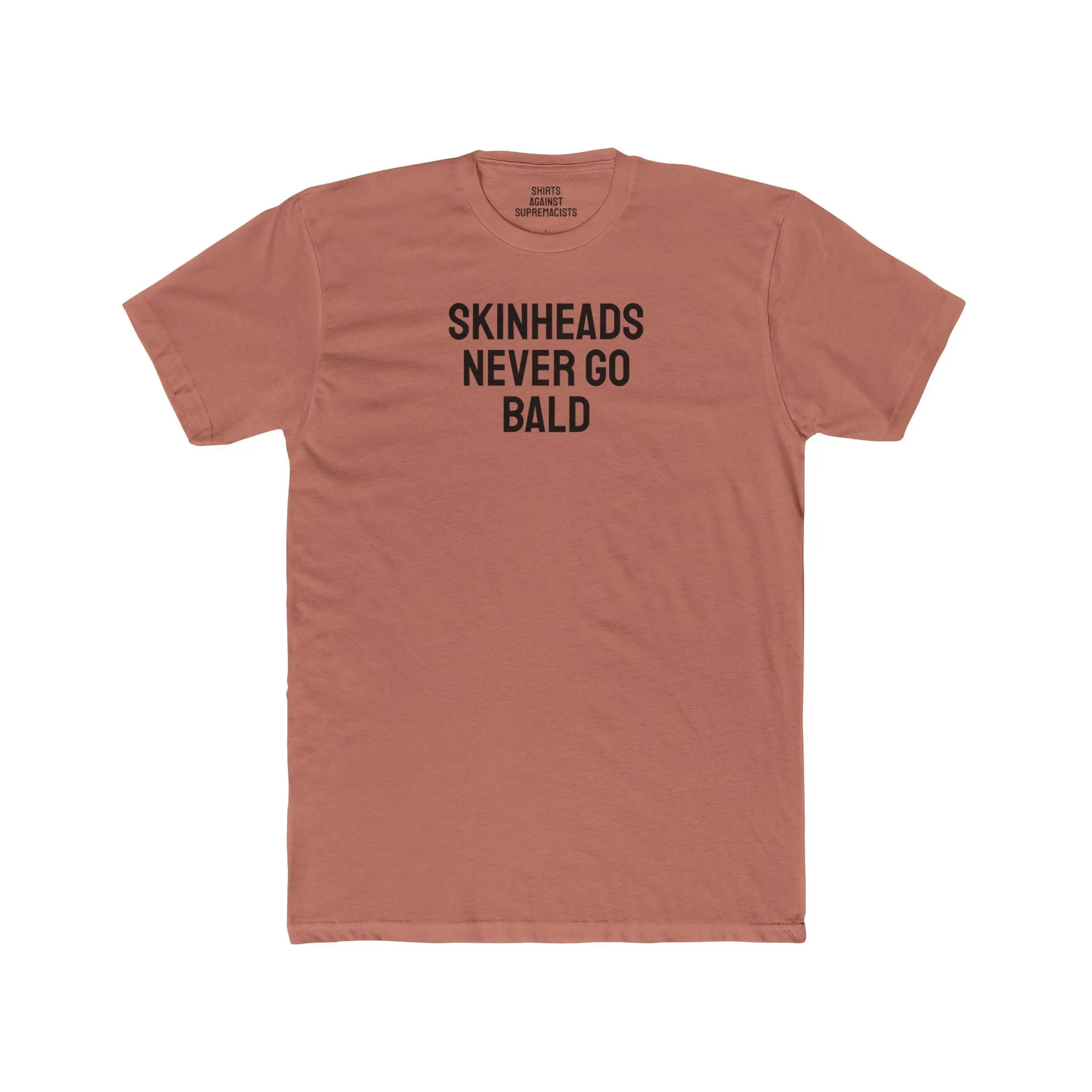 Skinheads Never Go Bald - Unisex Cotton Crew Tee