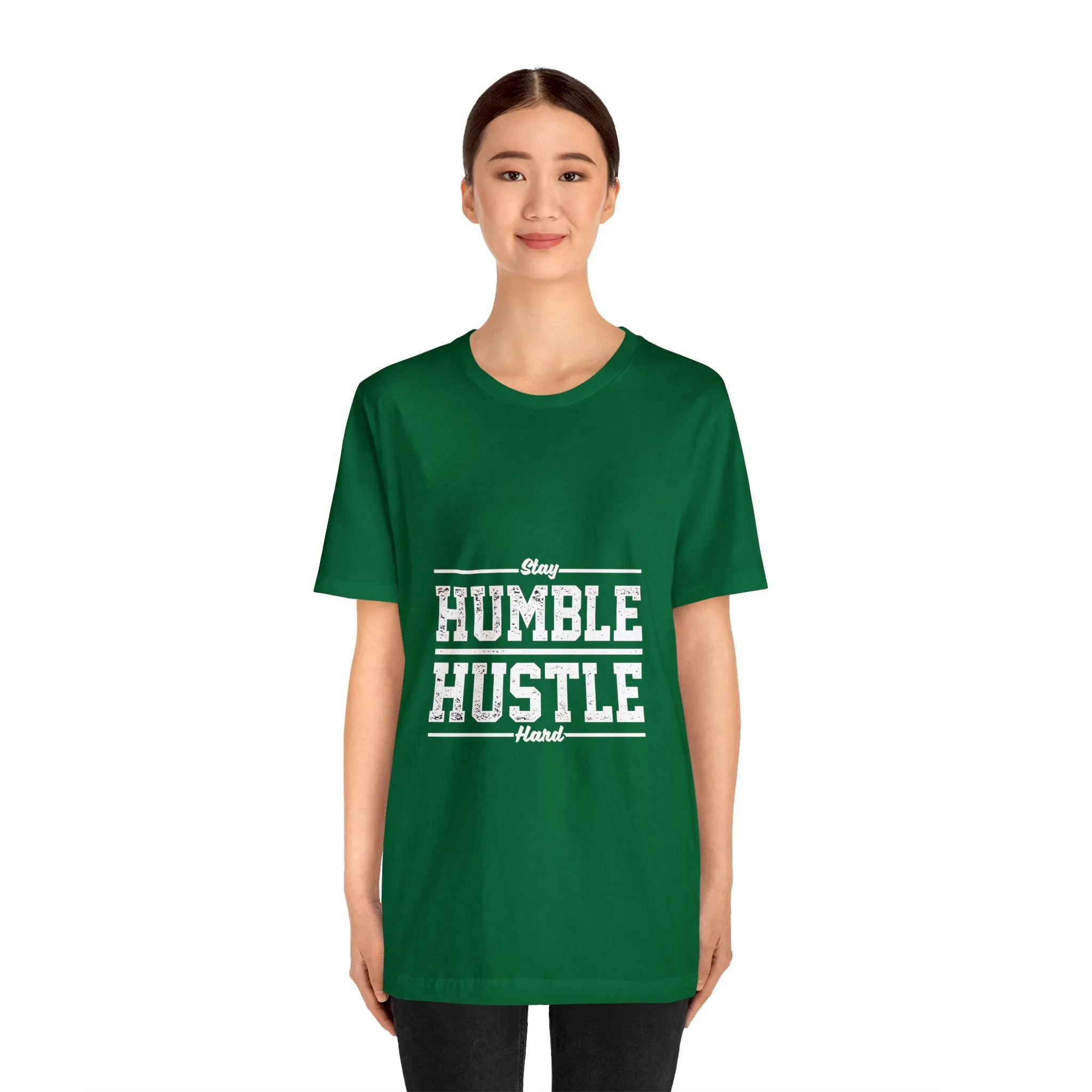 Stay HUMBLE HUSTLE Hard - Unisex Jersey Short Sleeve Tee