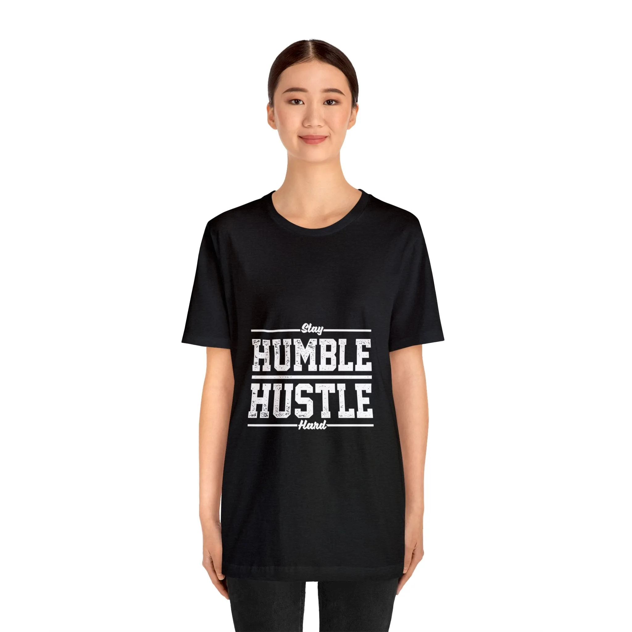 Stay HUMBLE HUSTLE Hard - Unisex Jersey Short Sleeve Tee
