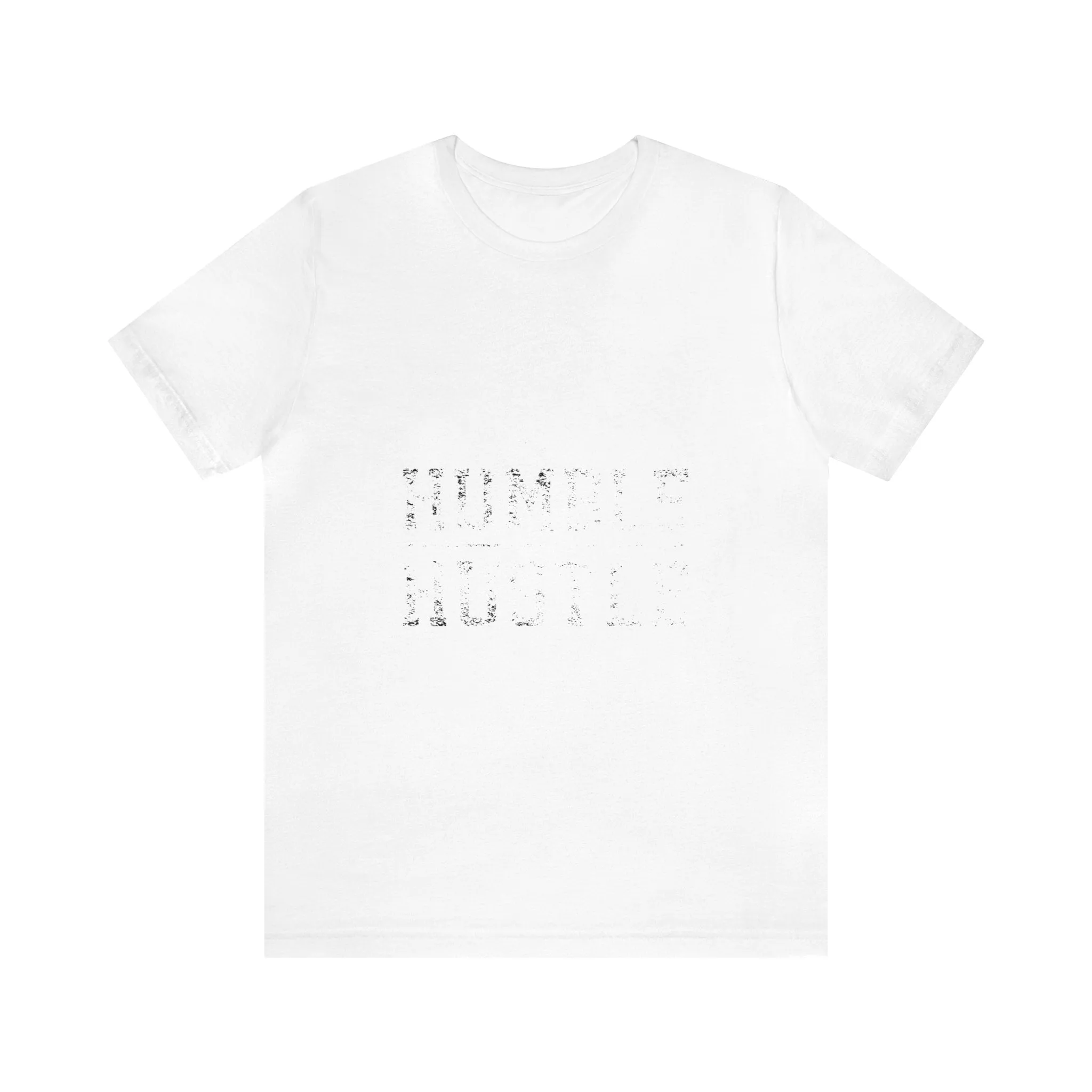 Stay HUMBLE HUSTLE Hard - Unisex Jersey Short Sleeve Tee