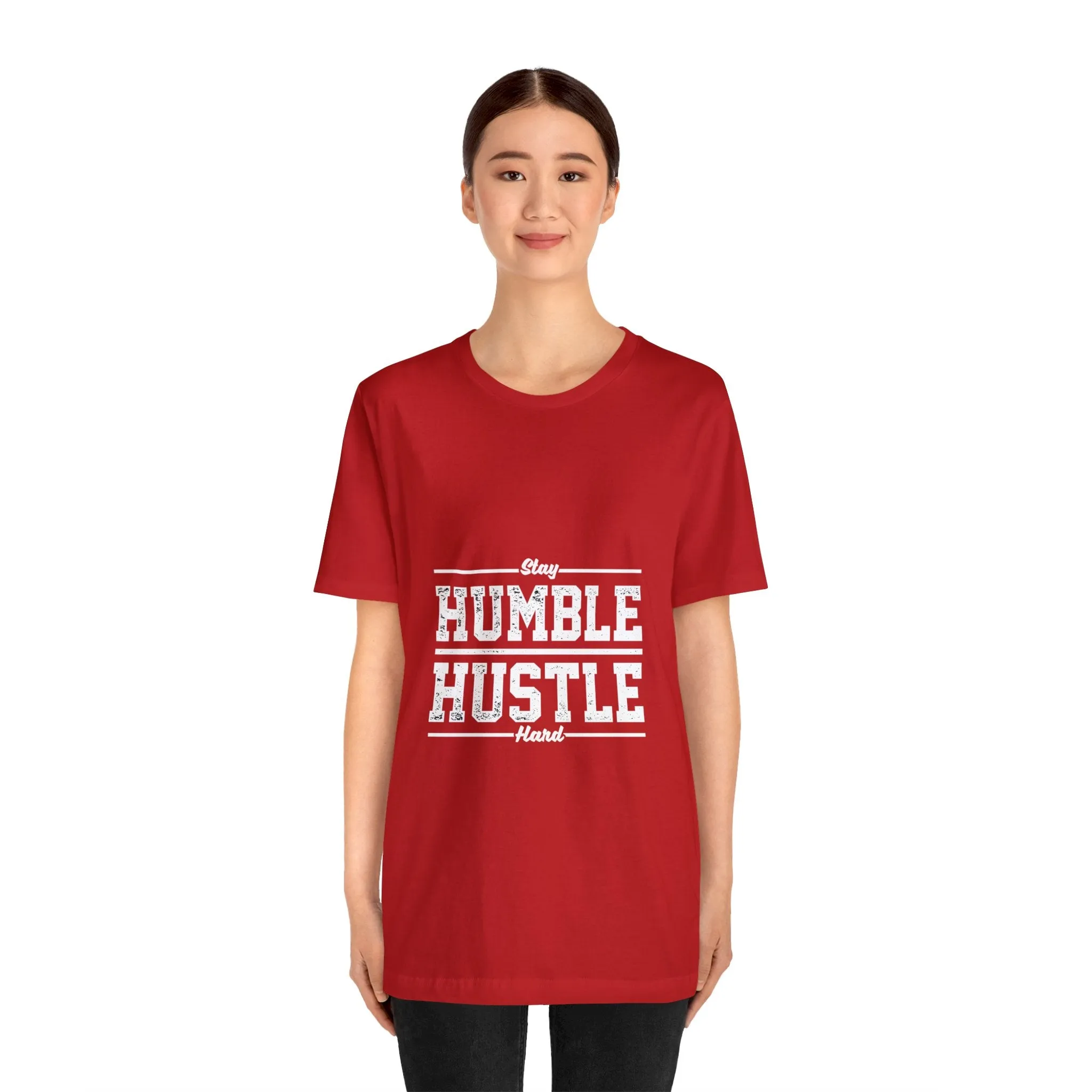 Stay HUMBLE HUSTLE Hard - Unisex Jersey Short Sleeve Tee
