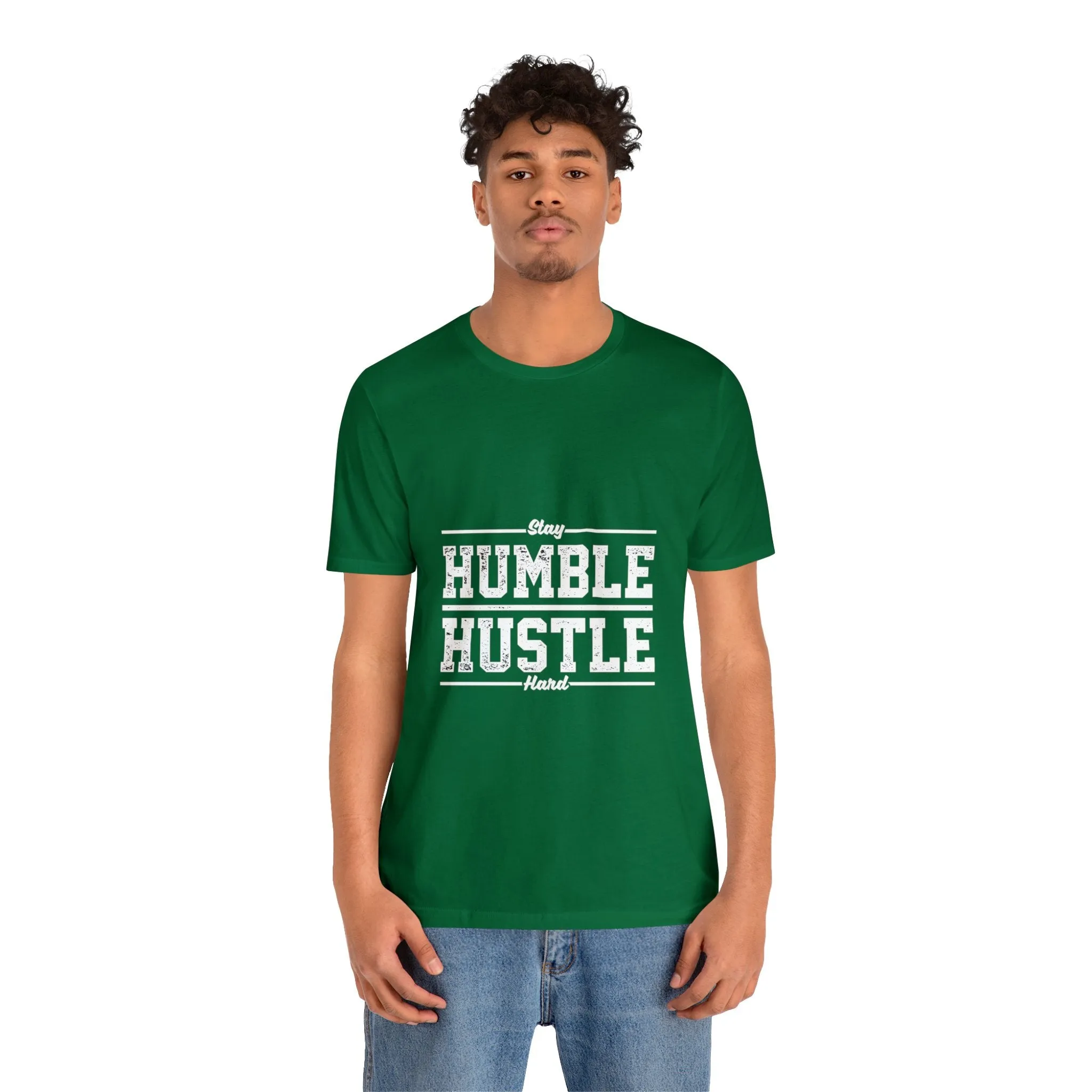 Stay HUMBLE HUSTLE Hard - Unisex Jersey Short Sleeve Tee