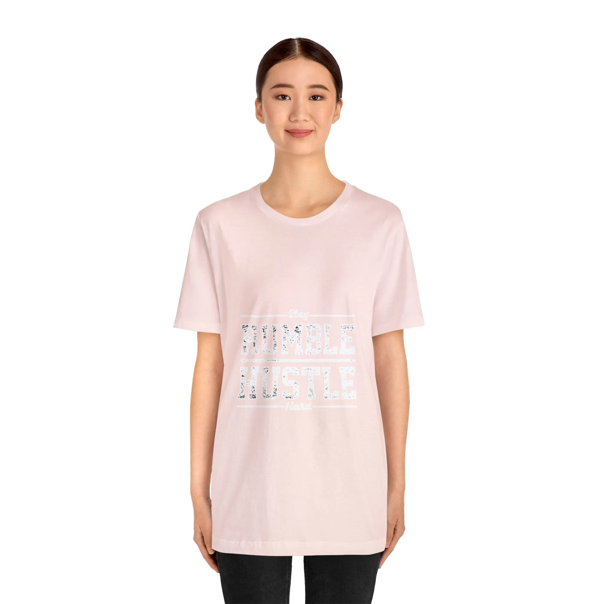 Stay HUMBLE HUSTLE Hard - Unisex Jersey Short Sleeve Tee