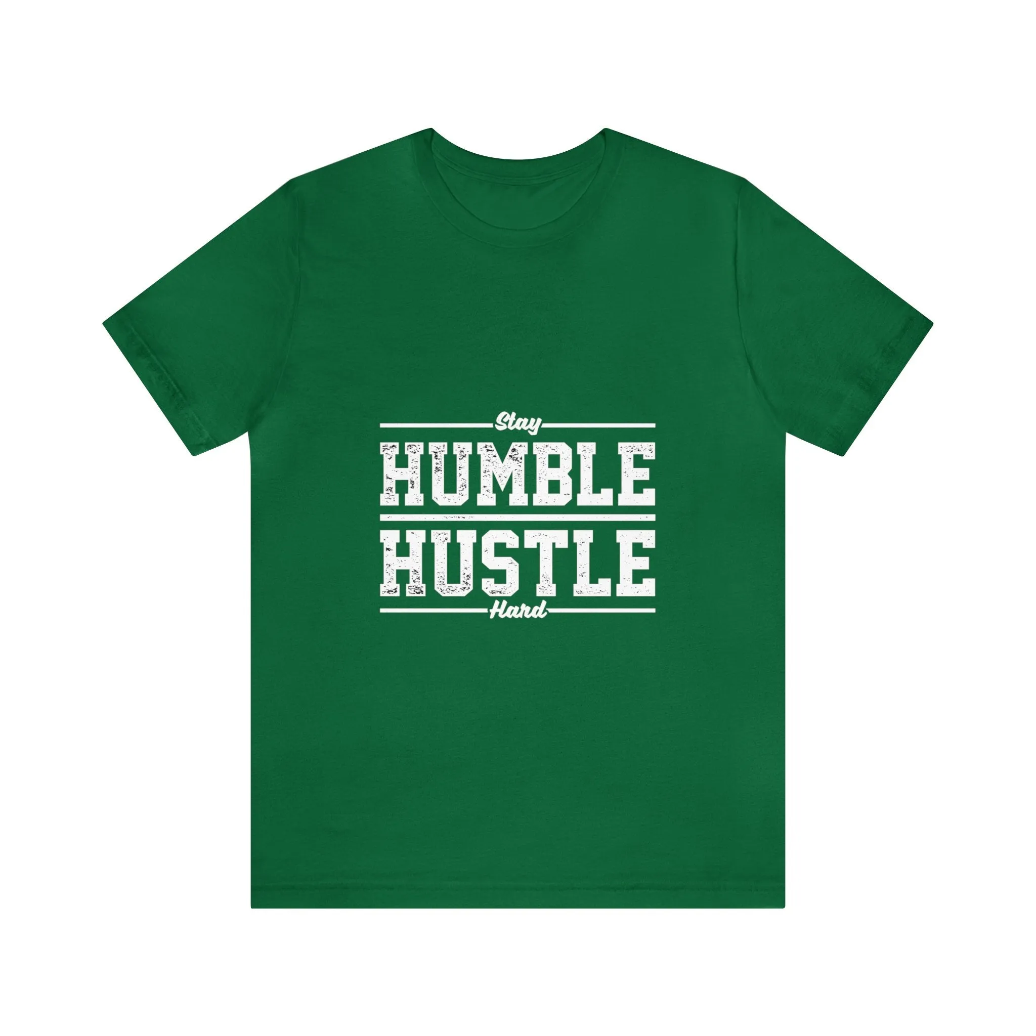 Stay HUMBLE HUSTLE Hard - Unisex Jersey Short Sleeve Tee