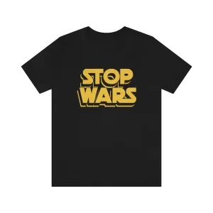 Stop Wars T-Shirt