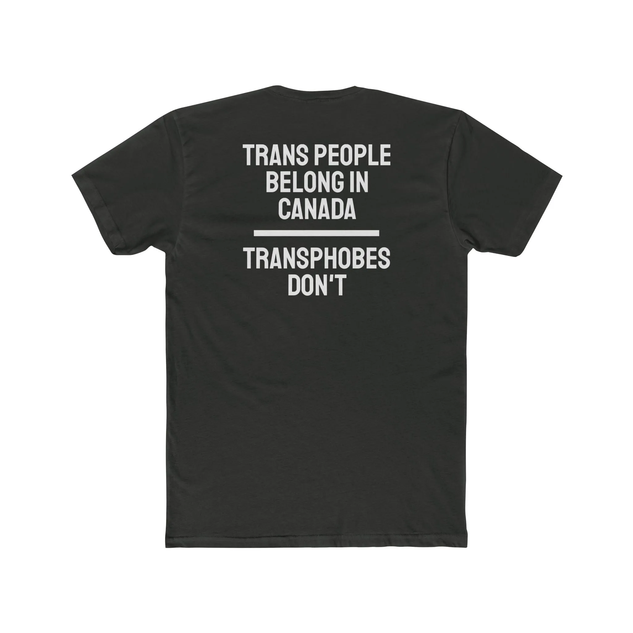 Trans People Belong In Canada Transphobes Don't - Unisex Cotton Crew Tee