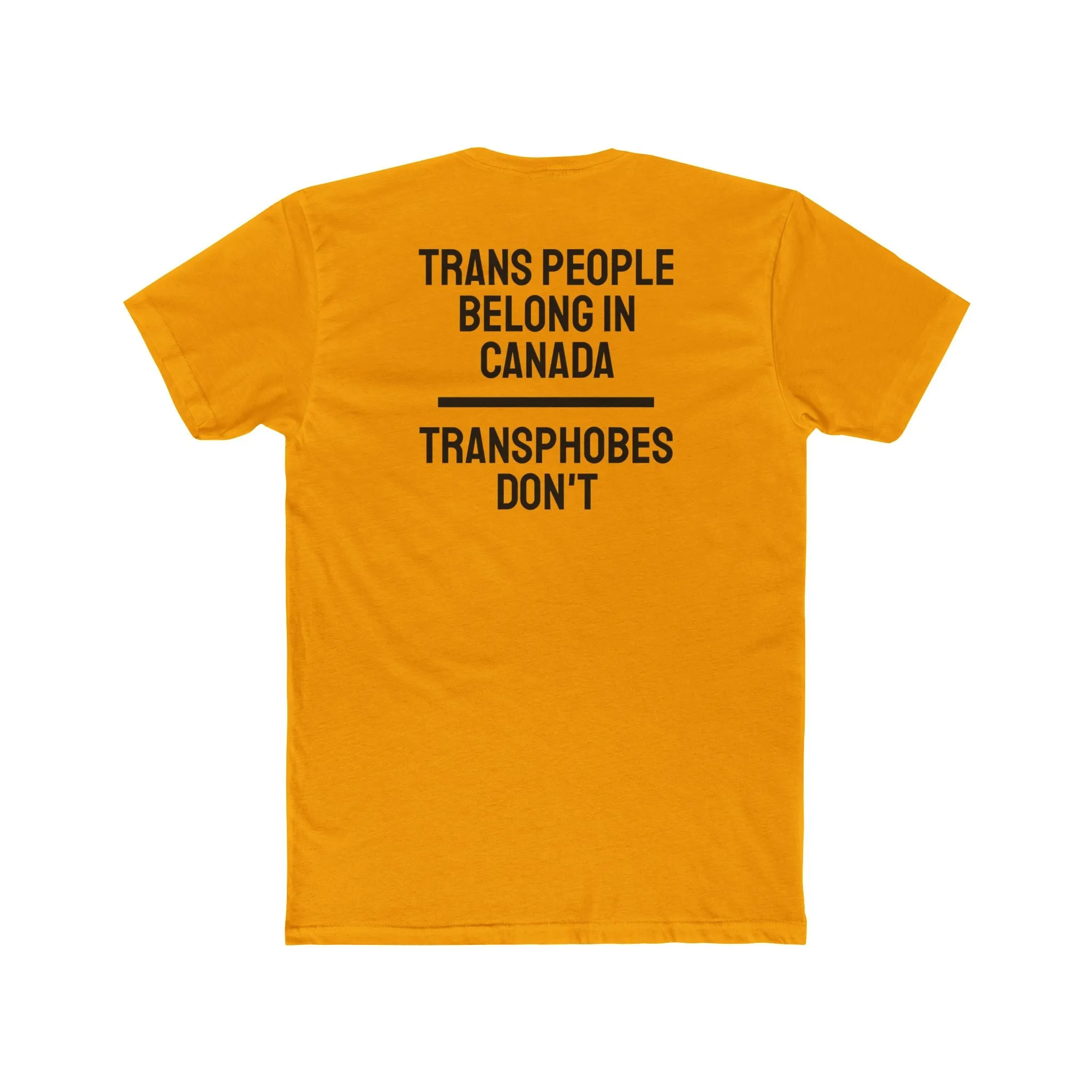 Trans People Belong In Canada Transphobes Don't - Unisex Cotton Crew Tee