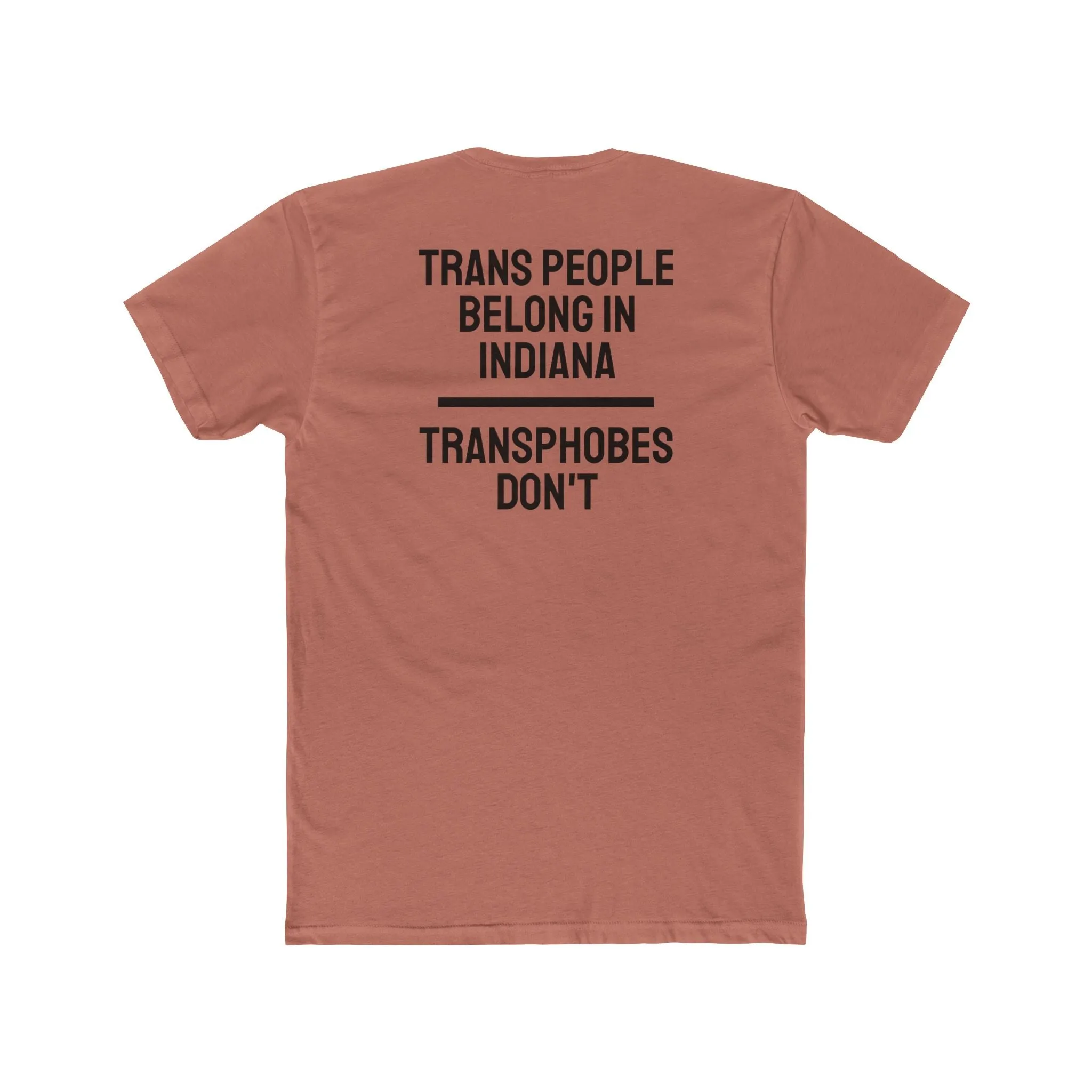 Trans People Belong In Indiana Transphobes Don't - Unisex Cotton Crew Tee