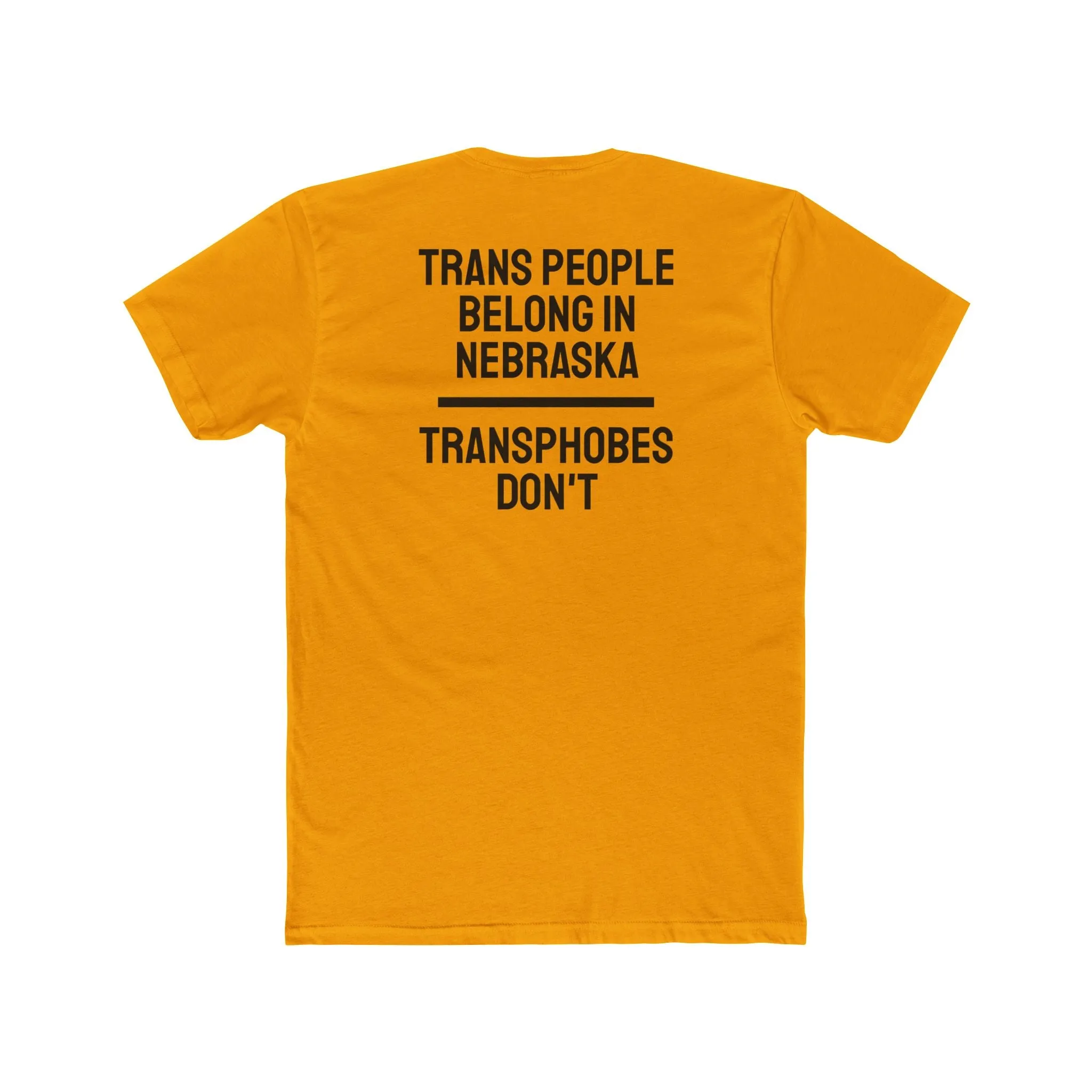 Trans People Belong In Nebraska Transphobes Don't - Unisex Cotton Crew Tee