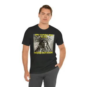 Trust My People When We Say Short Sleeve Tee