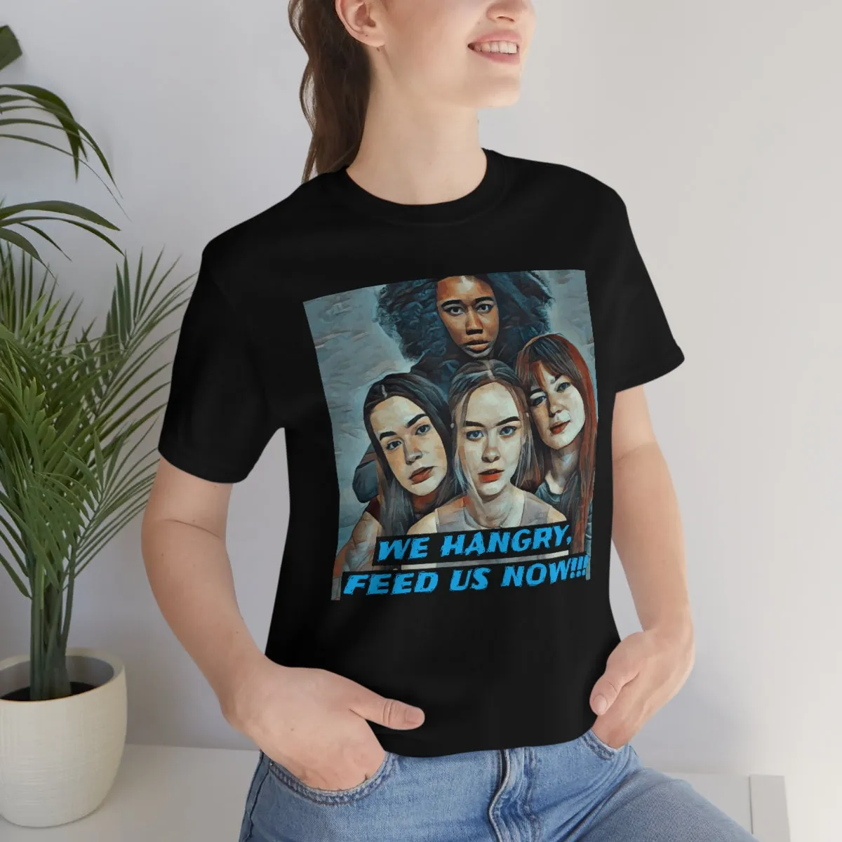 We Hangry Feed Us Now!!! Short Sleeve Tee